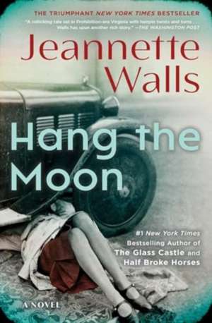 Hang the Moon de Jeannette Walls