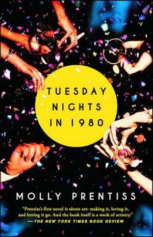 Tuesday Nights in 1980 de Molly Prentiss