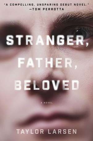 Stranger, Father, Beloved de Taylor Larsen