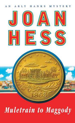 Muletrain to Maggody: An Arly Hanks Mystery de Joan Hess