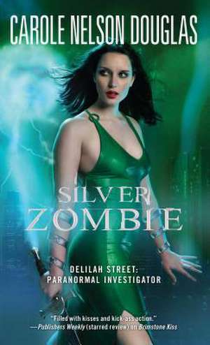 Silver Zombie: Paranormal Investigator de Carole Nelson Douglas