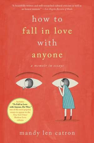 How to Fall in Love with Anyone de Mandy Len Catron