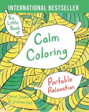 The Little Book of Calm Coloring: Portable Relaxation de David Sinden