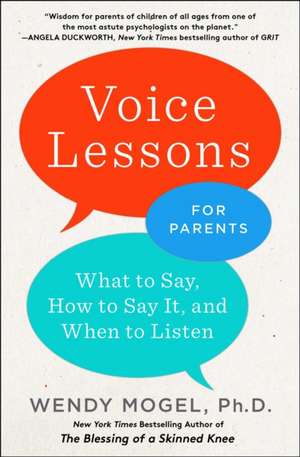 Voice Lessons for Parents de Wendy Mogel