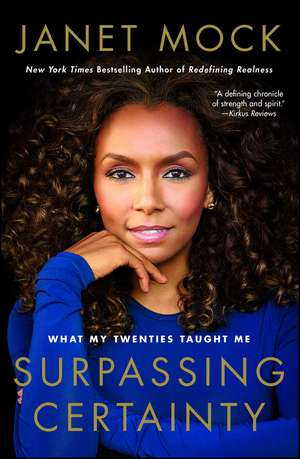 Surpassing Certainty: What My Twenties Taught Me de Janet Mock