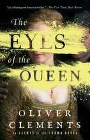 The Eyes of the Queen de Oliver Clements