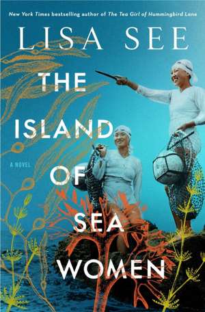 The Island of Sea Women de Lisa See