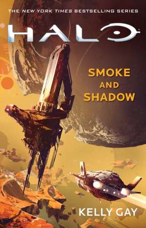 Halo: Smoke and Shadow de Kelly Gay