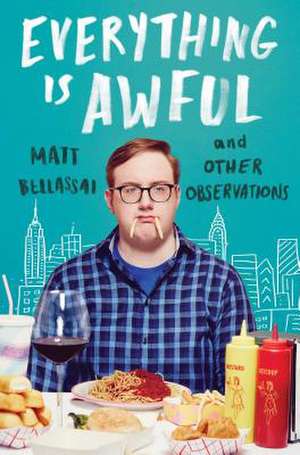 Everything Is Awful de Matt Bellassai