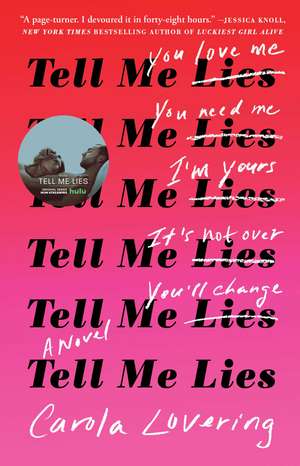 Tell Me Lies: A Novel de Carola Lovering