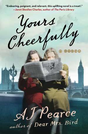 Yours Cheerfully de A J Pearce