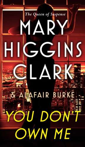 You Don't Own Me de Mary Higgins Clark