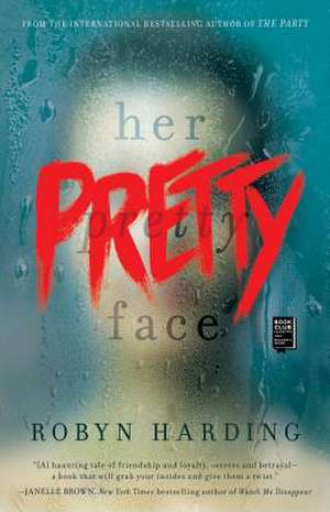 Her Pretty Face de Robyn Harding