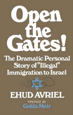 Open the Gates! de Ehud Avriel