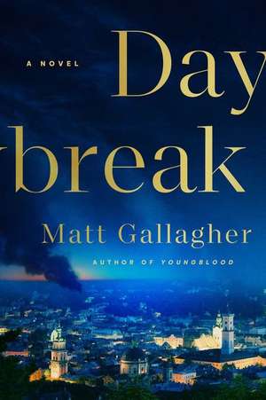 Daybreak de Matt Gallagher