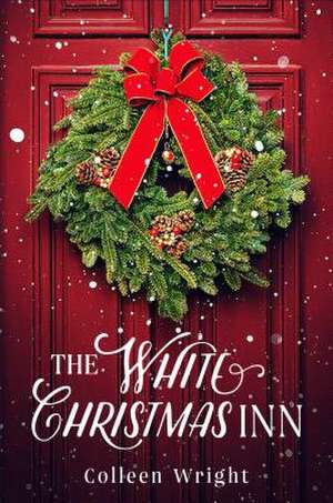 The White Christmas Inn de Wright, Colleen