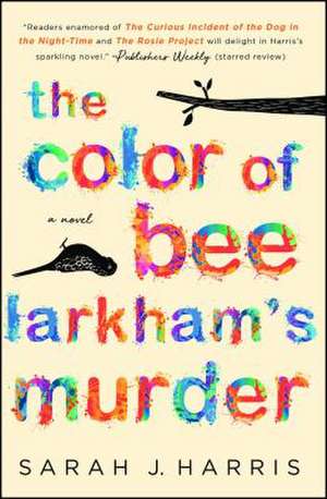 The Color of Bee Larkham's Murder de Sarah J. Harris