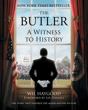 The Butler: A Witness to History de Wil Haygood