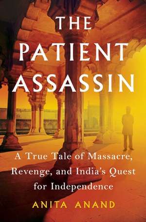 The Patient Assassin de Anita Anand