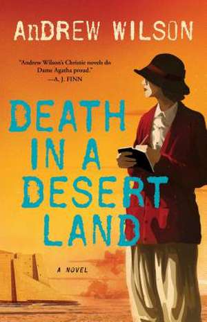 Death in a Desert Land de Andrew Wilson