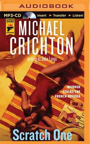 Scratch One de Michael Crichton