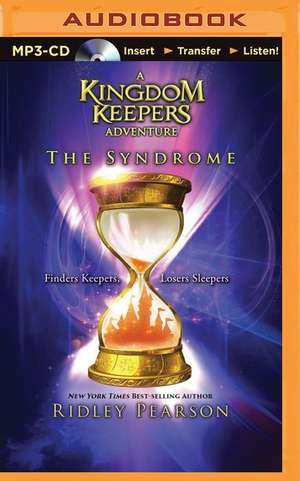 The Syndrome: The Kingdom Keepers Collection de Ridley Pearson