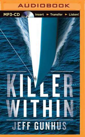 Killer Within de Jeff Gunhus