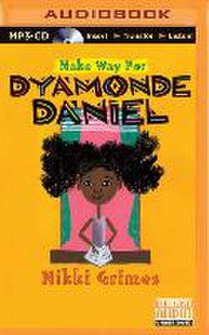 Make Way for Dyamonde Daniel de Nikki Grimes