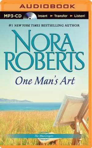 One Man's Art de Nora Roberts