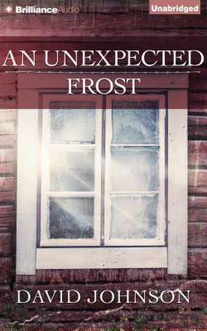 An Unexpected Frost de David Johnson