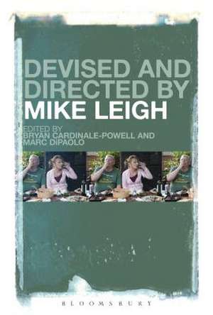 Devised and Directed by Mike Leigh de Bryan Cardinale-Powell