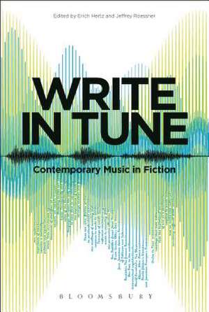 Write in Tune: Contemporary Music in Fiction de Dr. Erich Hertz