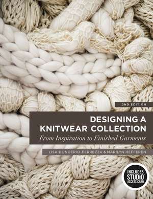 Designing a Knitwear Collection: From Inspiration to Finished Garments - Bundle Book + Studio Access Card de Lisa Donofrio-Ferrezza