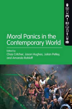 Moral Panics in the Contemporary World de Julian Petley