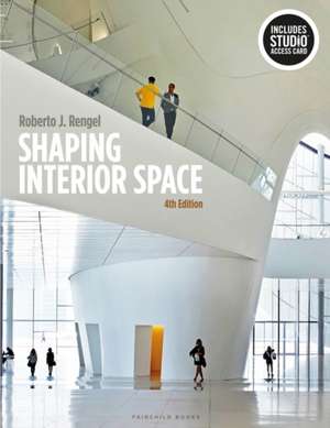 Shaping Interior Space: Bundle Book + Studio Access Card de Roberto J. Rengel