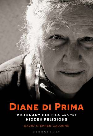 Diane di Prima: Visionary Poetics and the Hidden Religions de Dr David Stephen Calonne