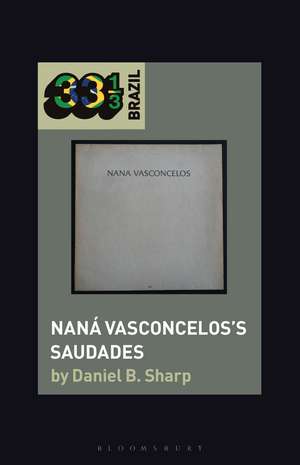 Naná Vasconcelos’s Saudades de Daniel B. Sharp