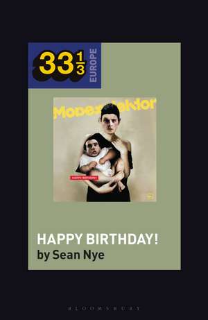 Modeselektor’s Happy Birthday! de Prof Sean Nye