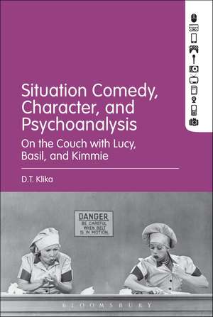 Situation Comedy, Character, and Psychoanalysis: On the Couch with Lucy, Basil, and Kimmie de D.T. Klika