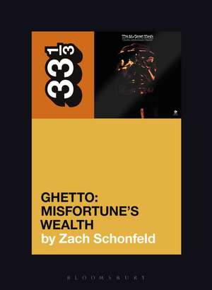 24-Carat Black's Ghetto: Misfortune's Wealth de Zach Schonfeld