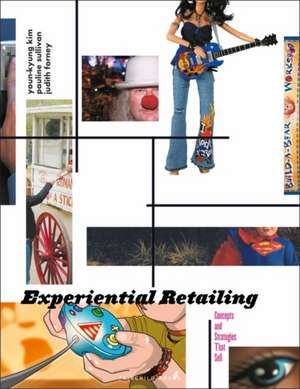 Experiential Retailing: Concepts and Strategies That Sell de Professor Pauline Sullivan