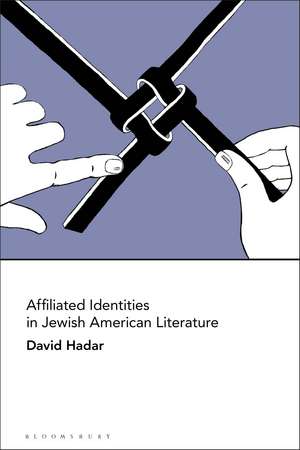 Affiliated Identities in Jewish American Literature de Dr. David Hadar