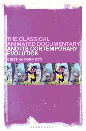 The Classical Animated Documentary and Its Contemporary Evolution de Cristina Formenti