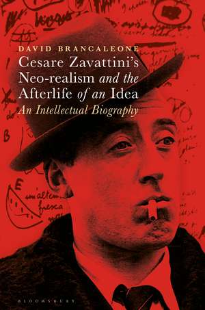 Cesare Zavattini’s Neo-realism and the Afterlife of an Idea: An Intellectual Biography de David Brancaleone