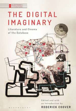 The Digital Imaginary: Literature and Cinema of the Database de Roderick Coover