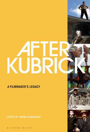 After Kubrick: A Filmmaker’s Legacy de Professor Jeremi Szaniawski