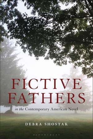 Fictive Fathers in the Contemporary American Novel de Professor Debra Shostak