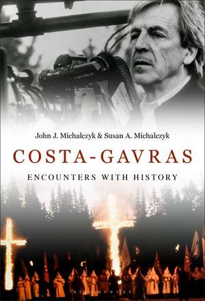 Costa-Gavras: Encounters with History de Professor John J. Michalczyk