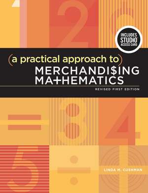 A Practical Approach to Merchandising Mathematics Revised First Edition: Bundle Book + Studio Access Card de Linda M. Cushman