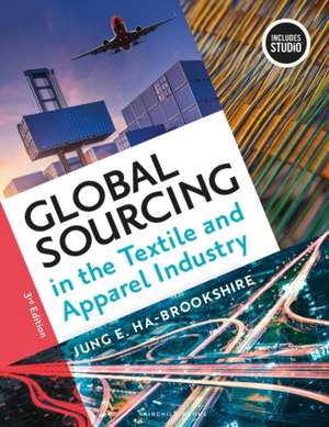 Global Sourcing in the Textile and Apparel Industry de Jung Ha-Brookshire